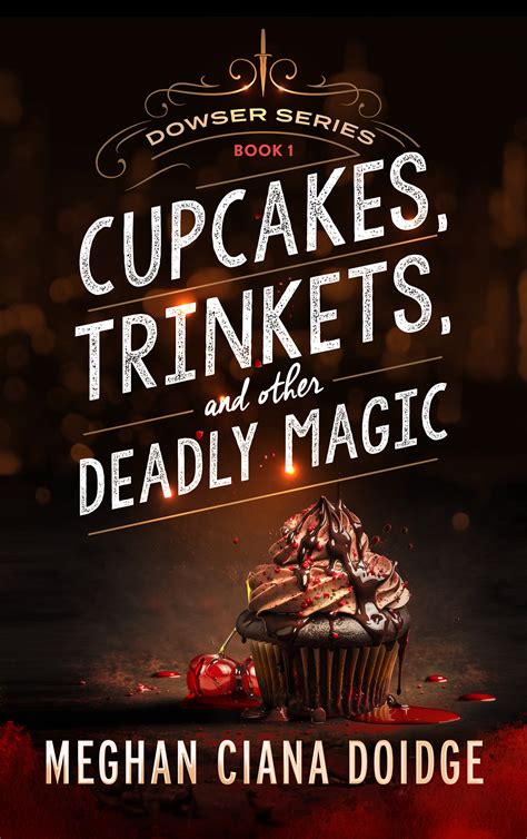 Cupcake Trinkets and Black Magic: A Deadly Combination